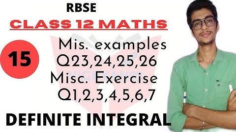 DEFINITE INTEGRAL//RBSE CLASS 12 // miscellaneous examples 23,24,25,26 & misc. exer. Q1 - Q7 |part15