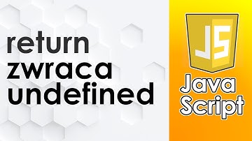 [FAQ #1] Dlaczego return zwraca undefined?