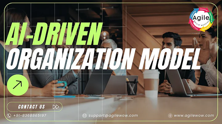 AI Driven Organizational Models #agilewow #artificialintelligence #agile