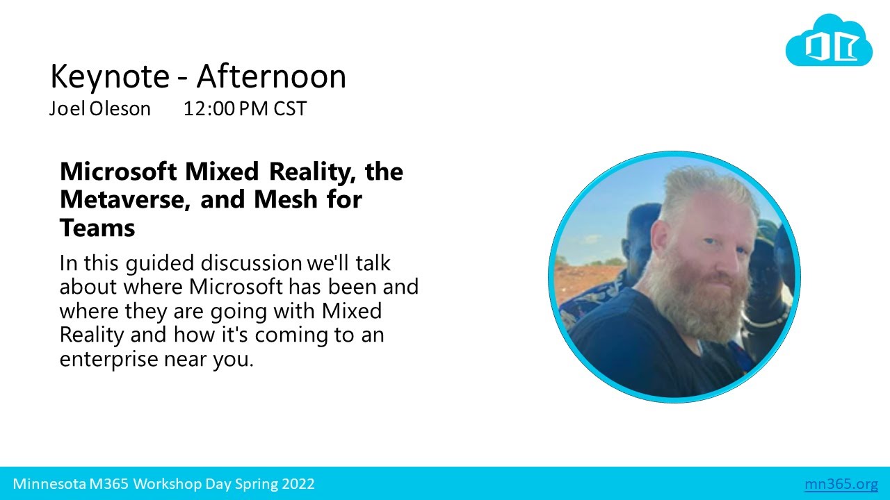 MN365 Spring Workshop Day 2022 - Keynote: Microsoft Mixed Reality, the Metaverse, and Mesh For Teams