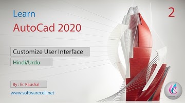 AutoCad 2020 Tutorial - 2 Customize User Interface in Hindi/Urdu
