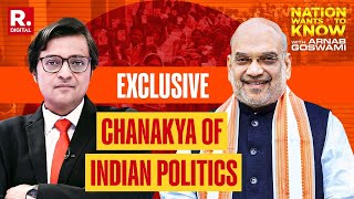 The Chanakya Of Indian Politics  Amit Shah With Arnab Goswami | Nation Wants To Know | Republic TV