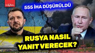 Ukrayna, Rusya'ya saldırdı! 555 İHA düşürüldü... Gözler Rusya'nın vereceği karşılığa çevrildi