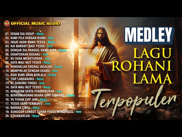 Medley Lagu Rohani Lama Terpopuler I lagu Rohani Terbaru I Pop Rohani (Official Music Audio) class=