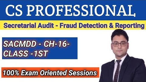 SECRETARIAL AUDIT- FRAUD DETECTION & REPORTING / DD/ CS PROFESSIONAL / SACMDD / CLASS 1ST CHAPTER 16