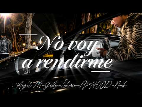 NO VOY A RENDIRME / Gëtty ft Angel M , NMB , PJ HOOD , Lokario
