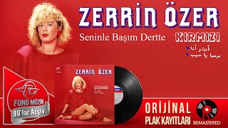 Zerrin Özer - Seninle Başım Dertte (Official Audio) | Orijinal Plak Kayıtları - Remastered