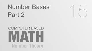 CBM 15: Number Bases (Part 2)