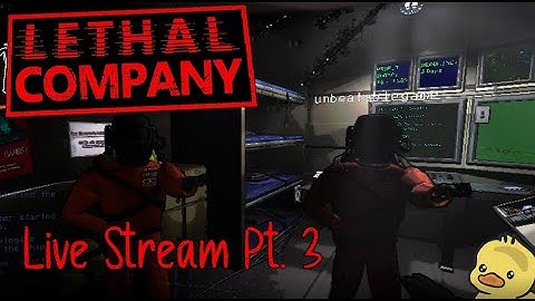 Lethal Company with friends Part 3!