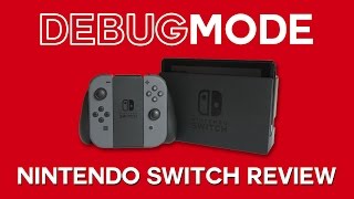 Nintendo Switch Review - DEBUG MODE