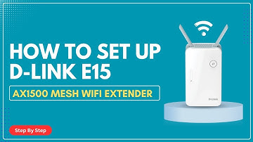How to Set Up D Link E15 AX1500 Mesh WiFi Extender
