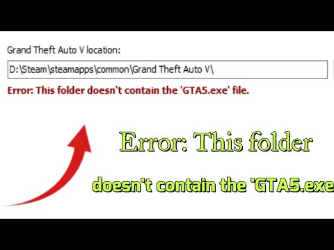 How to fix Error This folder doesn't Contain the GTA5.exe file