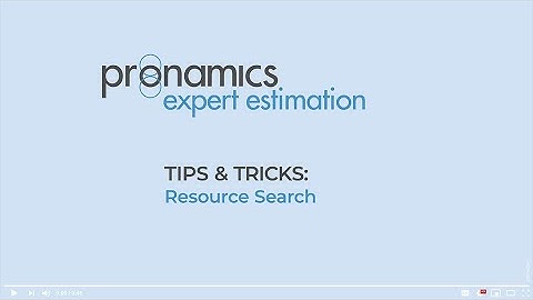 Tips & Tricks - Resource Search - Pronamics cost estimating software