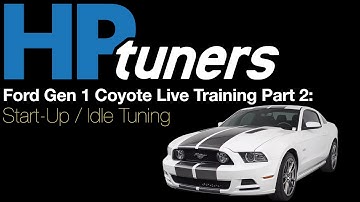 HP Tuners Ford Gen 1 Coyote Live Training Part 2: Start-Up / Idle Tuning | Evans Performance Academy
