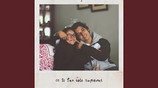 Si Tan Solo Supieras (feat. Diego Palace)
