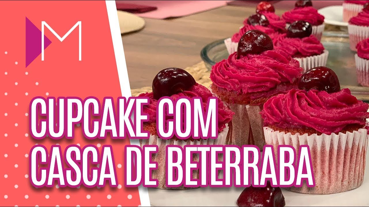 CUPCAKE COM CASCA DE BETERRABA E CREME DE TALO - MULHERES ( 24-07-2019 )