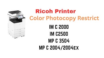 Ricoh IM C2000,MP C2004  Printer Color Copier Restrict, Color Photocopy Restriction in Ricoh Printer