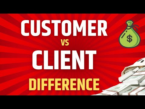 Customer vs Client | Customer or Client | Difference between Customer ...