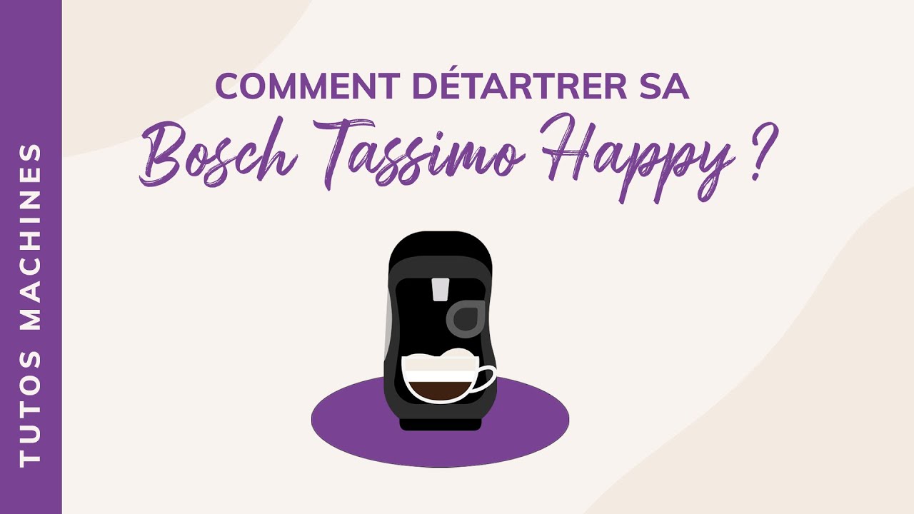 MACHINE TASSIMO : Détartrage rapide 