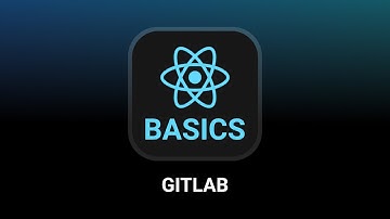 Gitlab is a LIFE SAVER - React Basics 2022