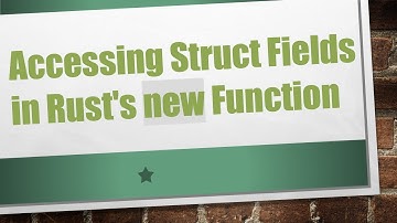 Accessing Struct Fields in Rust