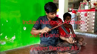 Indian National Anthem On ? Violin ,, Jana Gana Mana , from Odhom Ramjan Ali,,, ( Violin Cover )