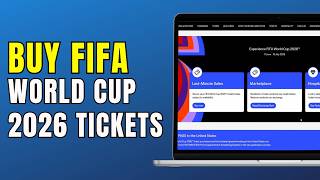 How To Buy FIFA World Cup 2026 Tickets Now | Official Ticket Purchase From FIFA