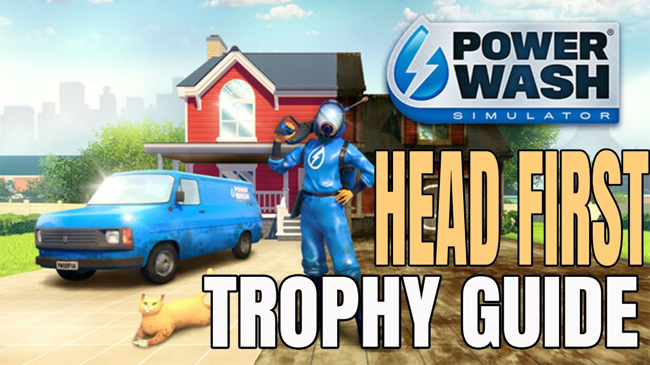 Powerwash Simulator: Head First Trophy Guide - Easy Way to Get the Trophy! (PS5/PS4/Xbox)