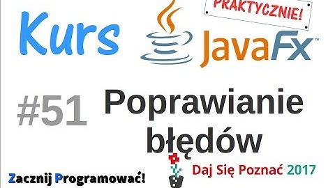 JavaFx kurs od podstaw - praktyczny projekt - Bug Fixing - #51