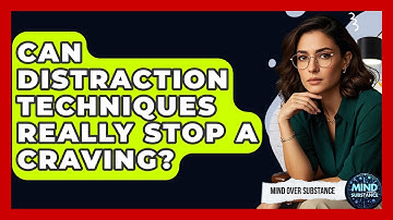 Can Distraction Techniques Really Stop A Craving? - Mind Over Substance