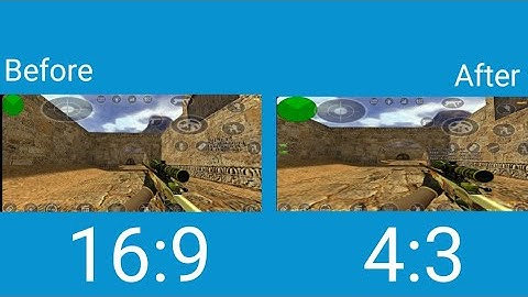 How To Change Counter Strike 1.6 Android Screen To 4:3