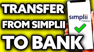How To Transfer Money from Simplii to Another Bank (2025)