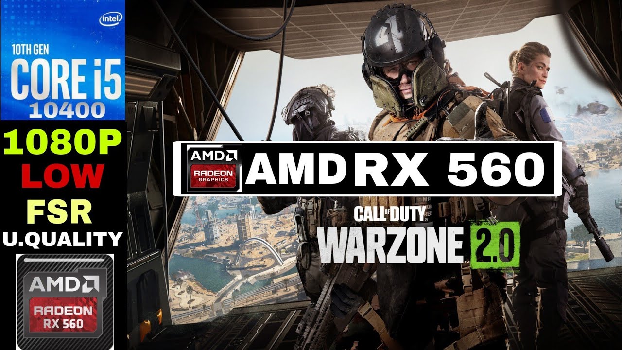 RX 560 4GB | Call of Duty: Warzone 2.0 | I5 10400 + 16GB RAM | 1080P ...