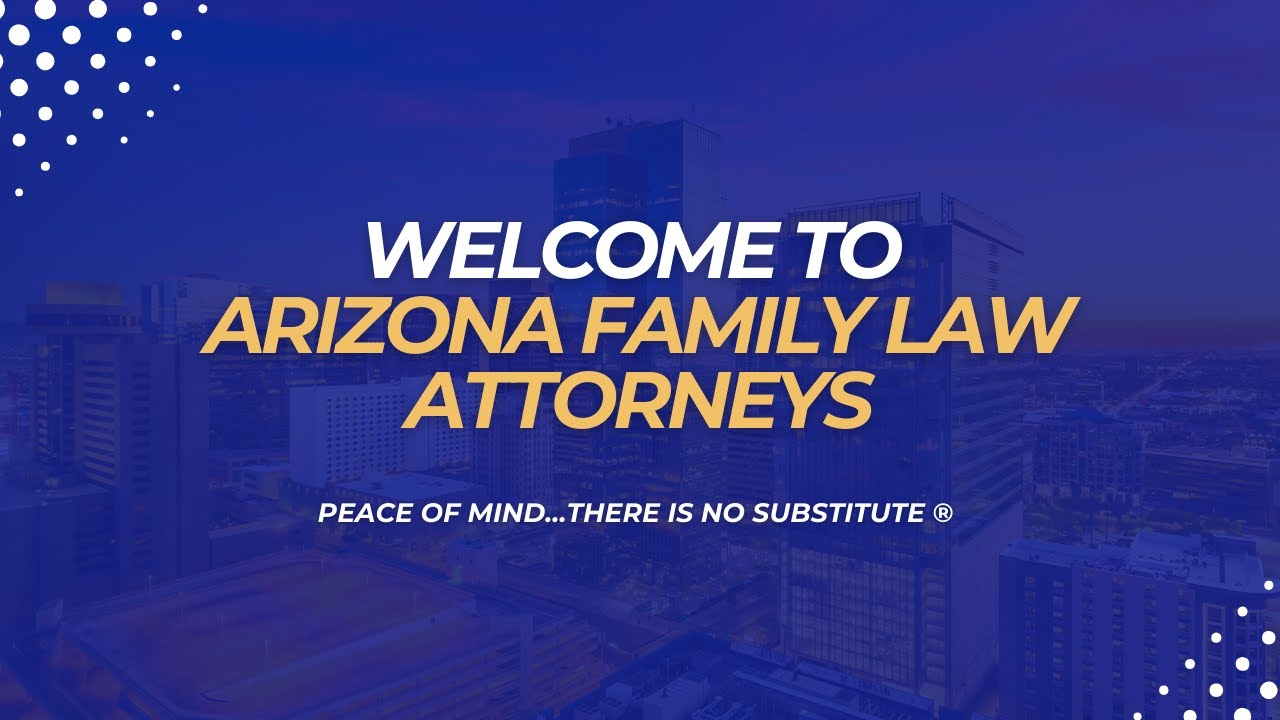 Welcome to Arizona Family Law Attorneys - YouTube