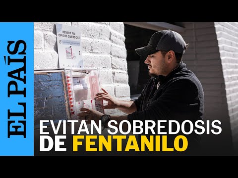 Emergencia por fentanilo en la frontera entre México y EE UU | EL PAÍS