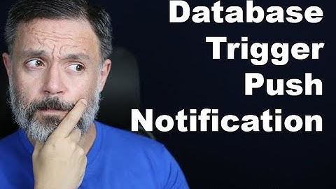 Database Trigger Push Notification