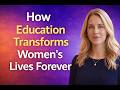 How Education Transforms Women's Lives Forever | Empowerment Through Learning