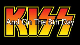 KISS - And On The 8th Day (Lyric Video)