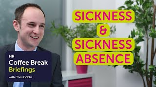 HR Coffee Break Briefing: Sickness and Sickness Absence