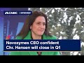 Novozymes ceo is confident its merger with chr hansen will close in q1