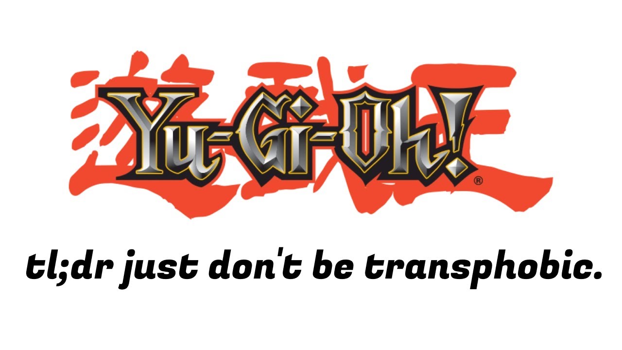 discussing yugioh policy change, fearmongering, and transphobia YouTube