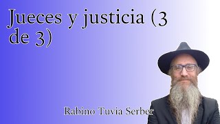 Torá para Bnei Noaj #233 - Jueces y justicia (3 de 3)
