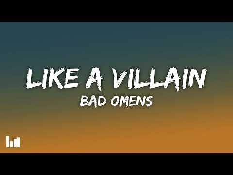Bad Omens - Like A Villain (Lyrics)