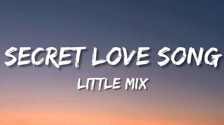 Little Mix - Secret Love Song (Lyrics) ft. Jason Derulo