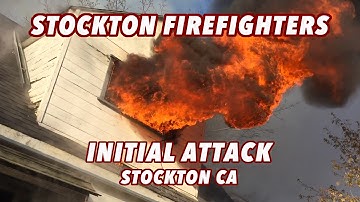 Stockton Firefighters Initial Attack • Stockton CA