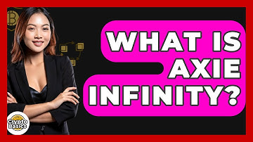 What Is Axie Infinity? - CryptoBasics360.com