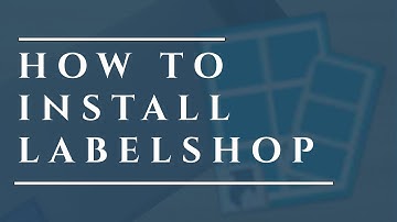 How to Install Labelshop For Windows