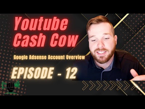 Google Adsense Account Overview | Youtube cash cow | Episode - 12