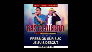 GASTA DINERO FT CHOUCHOU SALVADOR - PRESSION SUR EUX JE SUIS DEBOUT