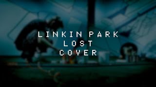 Linkin Park - Lost (Cover)